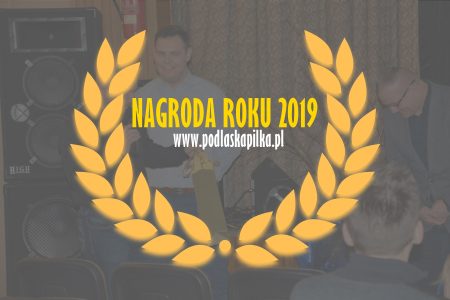 Głosowanie na Nagrodę Roku w podlaskiej piłce rozstrzygnięte!