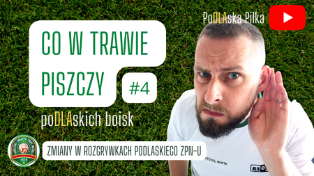 FILM: Czy ktoś wyjaśni decyzję o powiększeniu 4. ligi? Pytacie mnie, a ja nie wiem