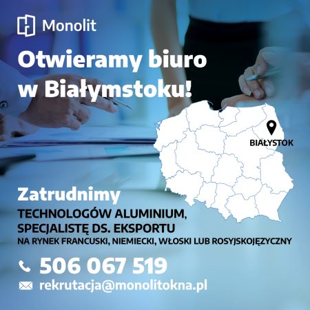 Monolit otwiera biuro w Białymstoku i rozpoczyna rekrutację