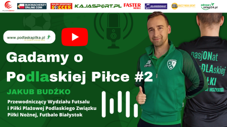 Rozmowa z Jakubem Budźko o podlaskim futsalu