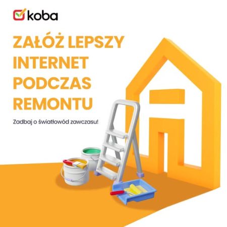 Remont? Dobry moment na zmianę internetu!