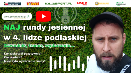 Subiektywne podsumowanie 4. ligi [FILM]