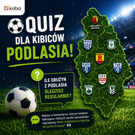 Szybki quiz dla kibiców z Podlasia!